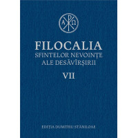 Filocalia Sfintelor nevoințe ale desăvârșirii 7 