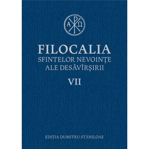 Filocalia Sfintelor nevoințe ale desăvârșirii 7 