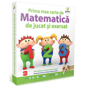 Prima mea carte de matematica de jucat şi exersat