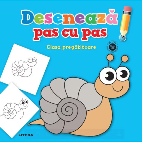 Desenează pas cu pas. Clasa pregătitoare