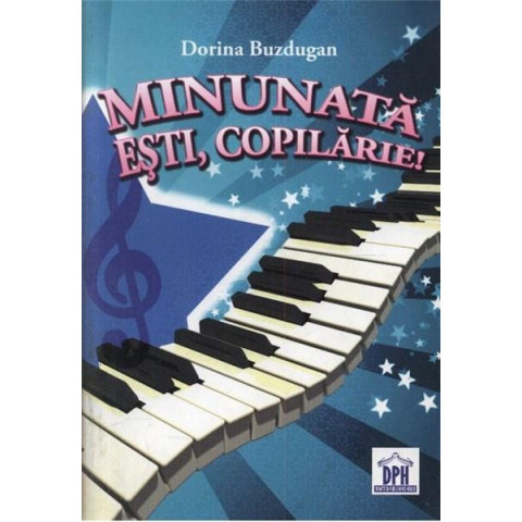 Minunată ești, copilărie! (Carte + CD)